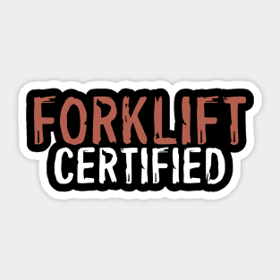 Forklift Certified Meme Sticker